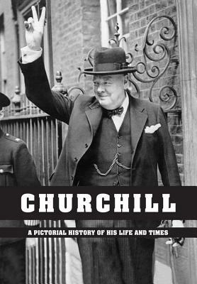 Churchill - A Pictorial History of His Life and Times by Ian S. Wood