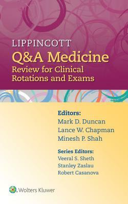 Lippincott Q&A Medicine: Review for Clinical Rotations and Exams by Lance Chapman, Mark Duncan