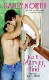 Not The Marrying Kind by Hailey North