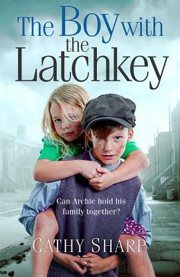 The Boy with the Latch Key (Halfpenny Orphans, Book 4) by Cathy Sharp