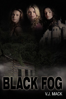 Black Fog by V. J. Mack
