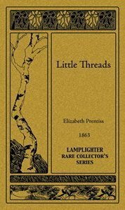 Little Threads by Elizabeth Payson Prentiss