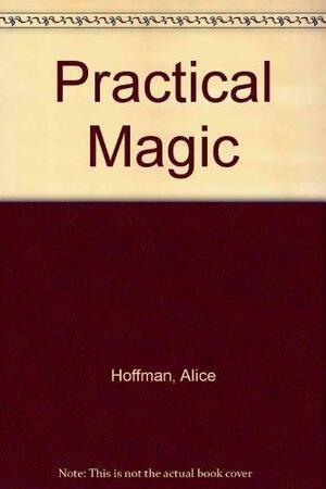 Practical Magic by Alice Hoffman