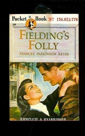 Fielding's Folly by Frances Parkinson Keyes