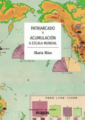 Patriarcado y acumulación a escala mundial by Maria Mies