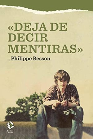 «Deja de decir mentiras» by Philippe Besson