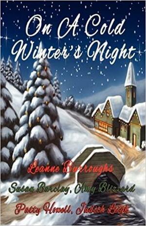 On a Cold Winter's Night by Judith Leigh, Leanne Burroughs, Patty Howell, Amy Blizzard, Susan Barclay