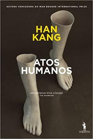 Atos Humanos by Han Kang