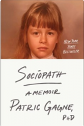 Sociopath: A Memoir by Patric Gagne