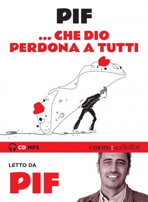 ... che Dio perdona a tutti by Pif