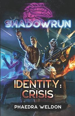 Identity: Crisis by Phaedra Weldon