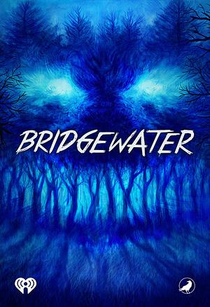 Bridgewater, Season 2 by Aaron Mahnke, Lauren Shippen
