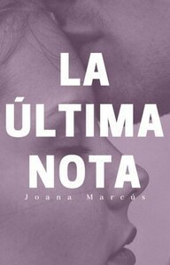La última nota by Joana Marcús