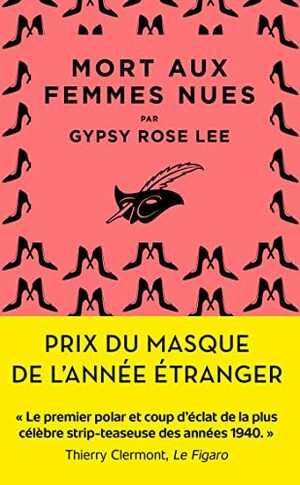 Mort aux femmes nues: Prix du Masque de l'année étranger (Masque Poche) by Gypsy Rose Lee