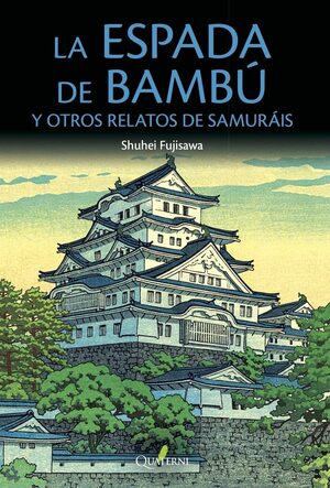 La espada de bambú y otros relatos de samuráis by Shuhei Fujisawa