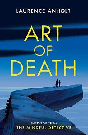 Art of Death by Laurence Anholt