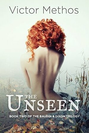 The Unseen by Victor Methos