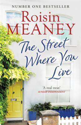 The Street Where You Live by Roisin Meaney