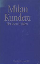 Het Leven Is Elders by Milan Kundera