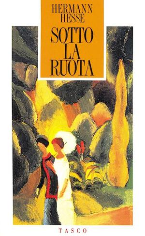 Sotto la ruota by Hermann Hesse