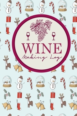 Wine Making Log by Rogue Plus Publishing