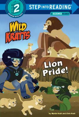 Lion Pride (Wild Kratts) by Chris Kratt, Martin Kratt