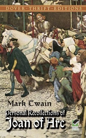 Personal Recollections of Joan of Arc by Mark Twain