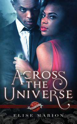 Across the Universe by Elise Marion