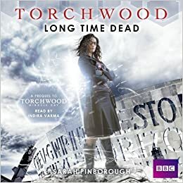 Torchwood: Long Time Dead by Sarah Pinborough