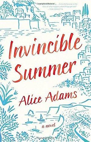 Invincible Summer by Alice Adams by Alice Adams, Alice Adams