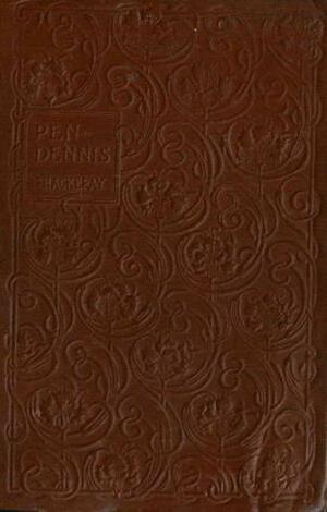 The History of Pendennis: His Fortunes And Misfortunes, His Friends And His Greatest Enemy by William Makepeace Thackeray