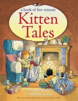 A Book of Five-Minute Kitten Tales: A Treasury of Over 35 Bedtime Stories by Nicola Baxter