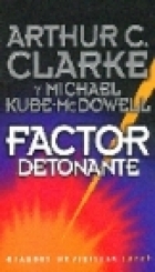 Factor Detonante by Michael P. Kube-McDowell, Arthur C. Clarke