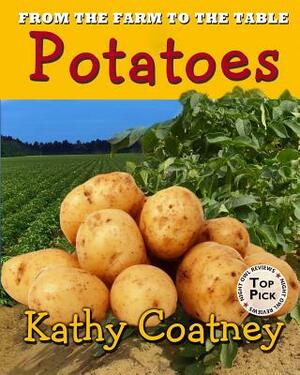 From the Farm to the Table Potatoes by Kathy Coatney