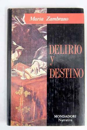 Delirio y destino: Los veinte años de una española by María Zambrano, Roberta Johnson