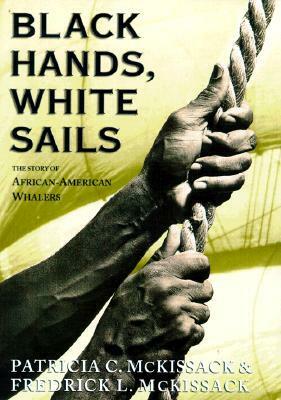 Black Hands, White Sails by Fredrick L. McKissack, Patricia C. McKissack