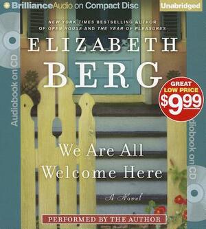 We Are All Welcome Here by Elizabeth Berg