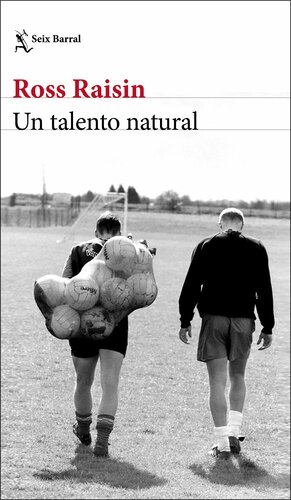 Un talento natural by Ross Raisin, Íñigo F. Lomana