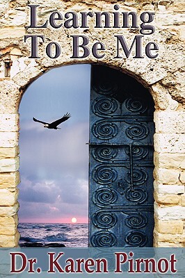 Learning to Be Me by Karen Hutchins Pirnot