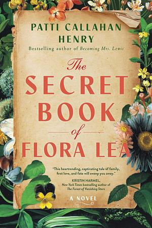 The Secret Book of Flora Lea by Patti Callahan Henry