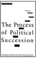 The Process of Political Succession by Peter Calvert