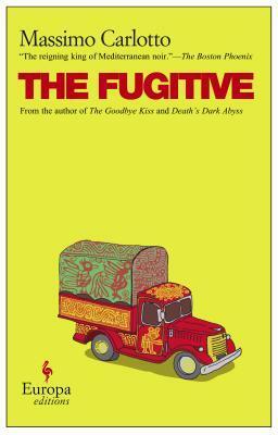 The Fugitive by Massimo Carlotto