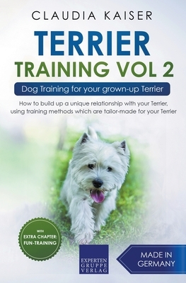 Terrier Training Vol 2 - Dog Training for Your Grown-up Terrier by Claudia Kaiser