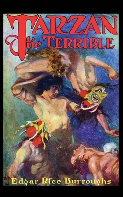 Tarzan the Terrible by Edgar Rice Burroughs