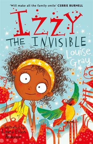 Izzy the Invisible by Louise Gray
