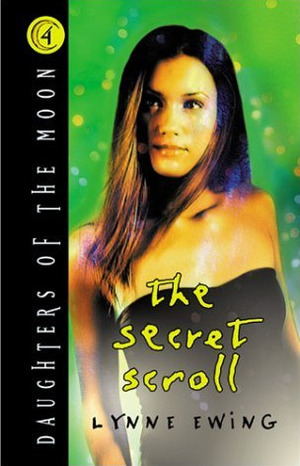 The Secret Scroll by Lynne Ewing