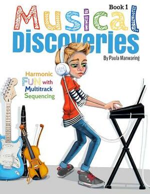 Musical Discoveries: Multitrack Sequencing by Paula Manwaring