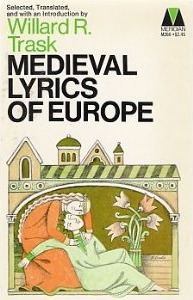 Medieval Lyrics of Europe by Willard R. Trask