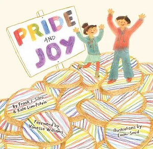 Pride and Joy: A Story about Becoming an LGBTQIA+ Ally by Frank J. Sileo, Kate Lum-Potvin