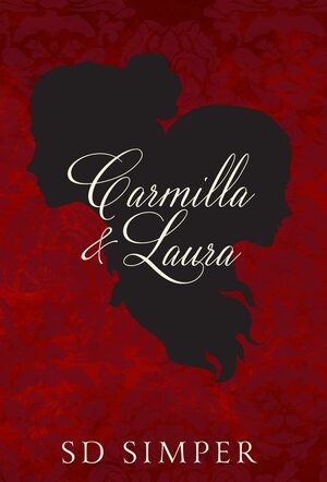 Carmilla and Laura by S.D. Simper